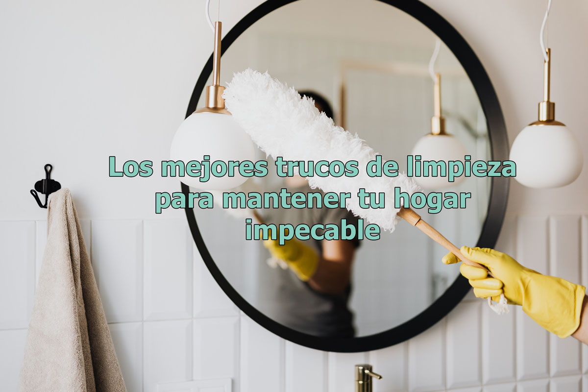 hacks-de-limpieza-para-un-hogar-impecable-descubre-los-mejores